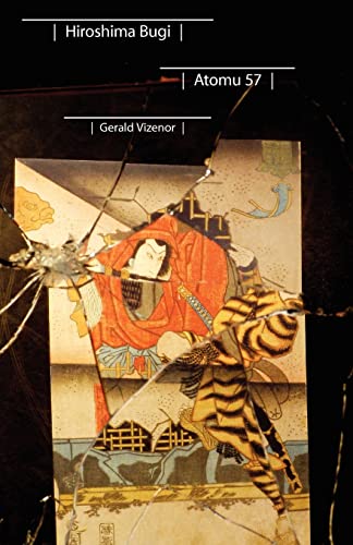 Hiroshima Bugi: Atomu 57 (Native Storiers: A Series of American Narratives) (9780803232846) by Vizenor, Prof. Gerald