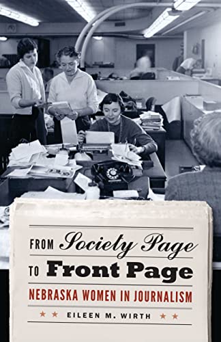 9780803232938: From Society Page to Front Page: Nebraska Women in Journalism