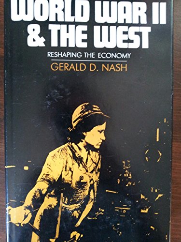 Imagen de archivo de World War II and the West : Reshaping the Economy a la venta por Better World Books: West