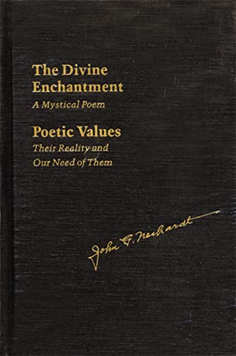 Stock image for The Divine Enchantment : A Mystical Poem and Poetic Values: Their Reality and Our Need of Them for sale by Sarah Zaluckyj