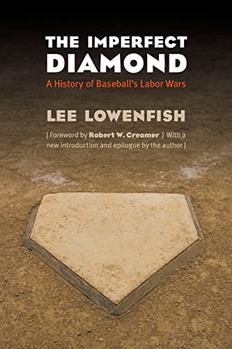 The Imperfect Diamond: A History of Baseball's Labor Wars (9780803233607) by Lowenfish, Lee