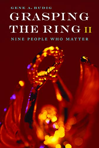 Stock image for Grasping the Ring II: Nine People Who Matter for sale by SecondSale
