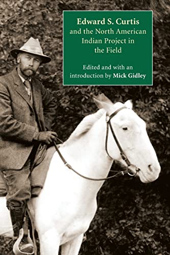 Beispielbild fr Edward S. Curtis and the North American Indian Project in the Field zum Verkauf von Blackwell's