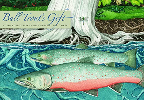Imagen de archivo de Bull Trout's Gift: A Salish Story about the Value of Reciprocity a la venta por WorldofBooks