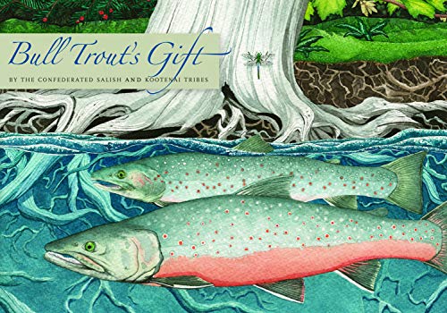 

Bull Trout's Gift