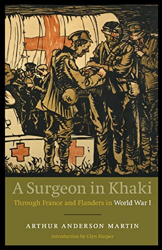 Beispielbild fr A Surgeon in Khaki: Through France and Flanders in World War I zum Verkauf von Ergodebooks