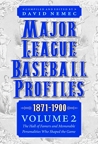 Stock image for Major League Baseball Profiles, 1871-1900, Volume 2: The Hall of Famers and Memorable Personalities Who Shaped the Game for sale by HPB-Blue