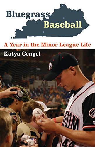 9780803235359: Bluegrass Baseball: A Year in the Minor League Life