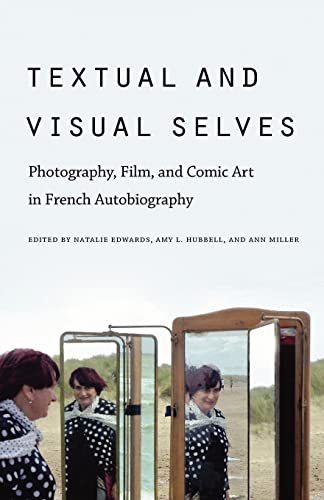 Beispielbild fr Textual and Visual Selves Photography, Film, and Comic Art in French Autobiography zum Verkauf von Michener & Rutledge Booksellers, Inc.