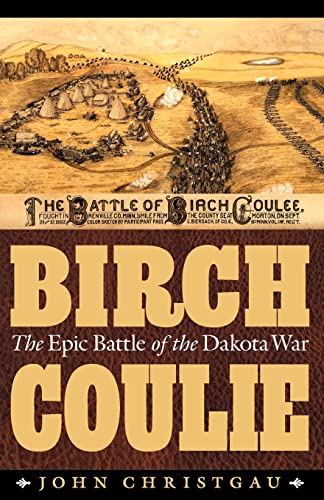 9780803236363: Birch Coulie: The Epic Battle of the Dakota War