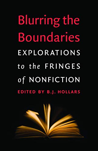 Stock image for Blurring the Boundaries: Explorations to the Fringes of Nonfiction for sale by HPB-Emerald