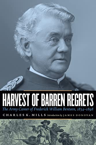 Stock image for Harvest of Barren Regrets: The Army Career of Frederick William Benteen, 1834-1898 for sale by Books End Bookshop