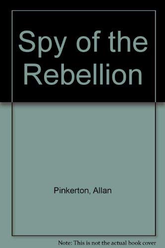 Stock image for The Spy of the Rebellion for sale by RPL Library Store