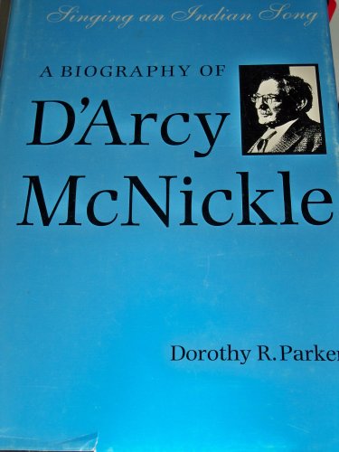 9780803236875: Singing an Indian Song: Biography of D'Arcy McNickle (American Indian Lives)