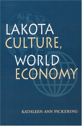 9780803236905: Lakota Culture, World Economy