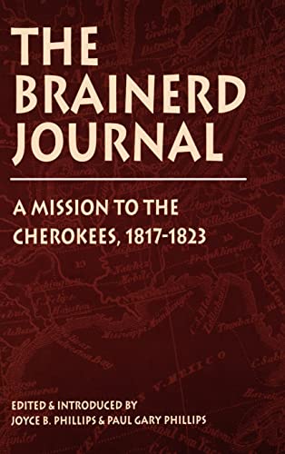 Beispielbild fr The Brainerd Journal: A Mission to the Cherokees, 1817-1823 (Indians of the Southeast) zum Verkauf von Goodwill Books