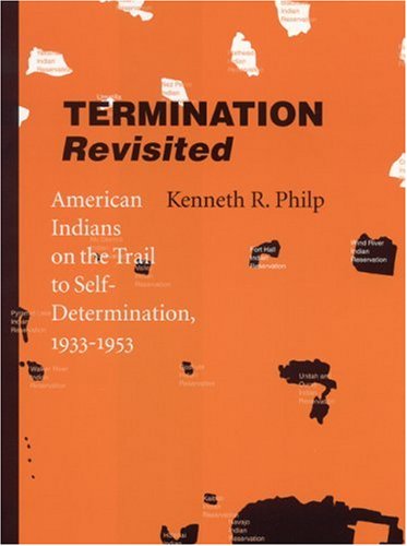 Beispielbild fr Termination Revisited: American Indians on the Trail to Self-Determination, 1933-1953 zum Verkauf von Archer's Used and Rare Books, Inc.