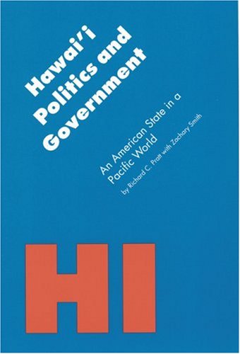 Beispielbild fr Hawai'I Politics and Government An American State in a Pacific World zum Verkauf von Willis Monie-Books, ABAA
