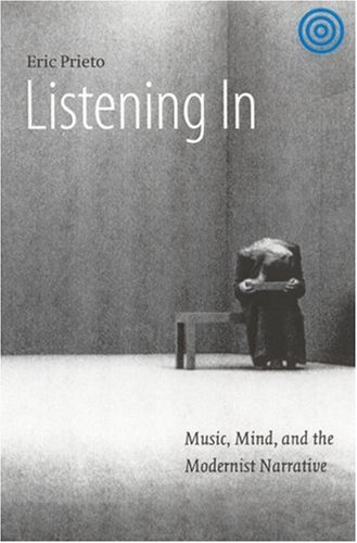 Listening In: Music, Mind, and the Modernist Narrative (Stages)