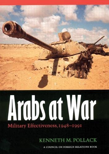Stock image for Arabs at War: Military Effectiveness, 1948-1991 (Studies in War, Society, and the Military) for sale by St Vincent de Paul of Lane County