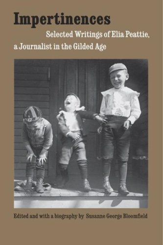 9780803237483: Impertinences: Selected Writings of Elia Peattie, a Journalist in the Gilded Age