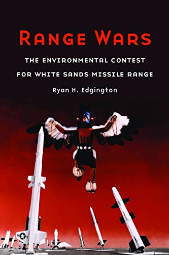 9780803238442: Range Wars: The Environmental Contest for White Sands Missile Range