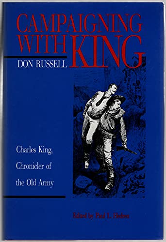 9780803238770: Campaigning With King: Charles King, Chronicler of the Old Army