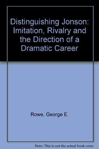 9780803238831: Distinguishing Jonson: Imitation, Rivalry, and the Direction of a Dramatic Career