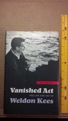 Beispielbild fr Vanished Act : The Life and Art of Weldon Kees zum Verkauf von Better World Books