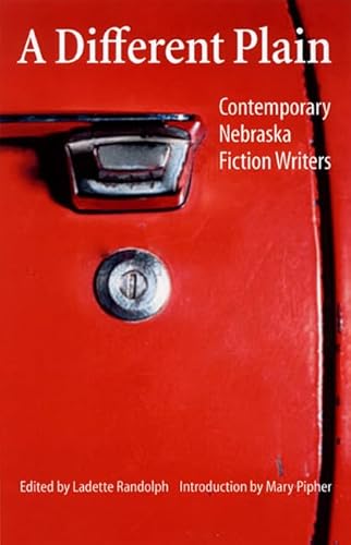 Stock image for A Different Plain: Contemporary Nebraska Fiction Writers for sale by Ergodebooks