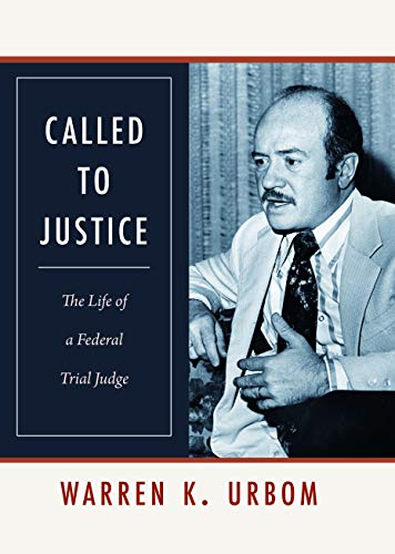 Called to Justice: The Life of a Federal Trial Judge (Law in the American West)