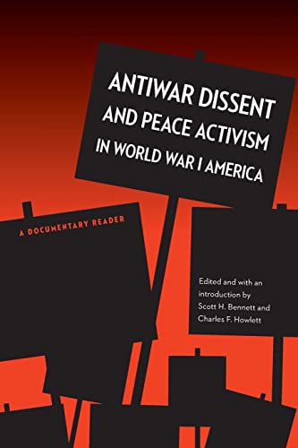 Beispielbild fr Antiwar Dissent and Peace Activism in World War I America : A Documentary Reader zum Verkauf von Better World Books: West