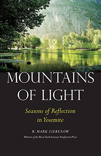 Mountains of Light. Seasons of Reflection in Yosemite