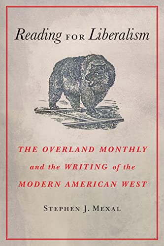 Stock image for Reading for Liberalism: The Overland Monthly and the Writing of the Modern American West for sale by HPB-Red