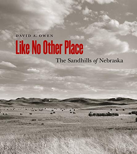 Like No Other Place: The Sandhills of Nebraska