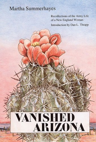 Stock image for Vanished Arizona: Recollections of the Army Life of a New England Woman for sale by ThriftBooks-Atlanta