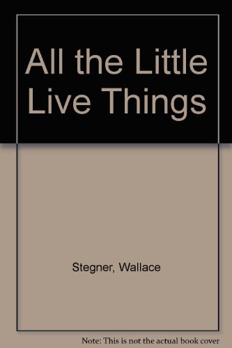 9780803241107: All the Little Live Things