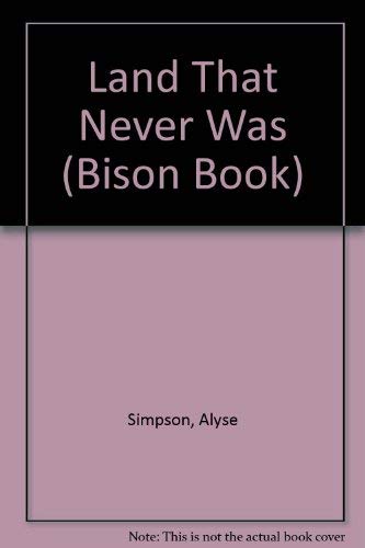 Stock image for The Land That Never Was - Kenya (Bison Book) for sale by Dorothy Meyer - Bookseller