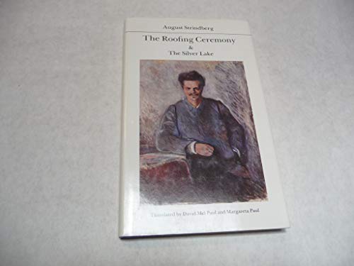 The Roofing Ceremony and The Silver Lake (Modern Scandinavian Literature in Translation) (9780803241718) by Strindberg, August