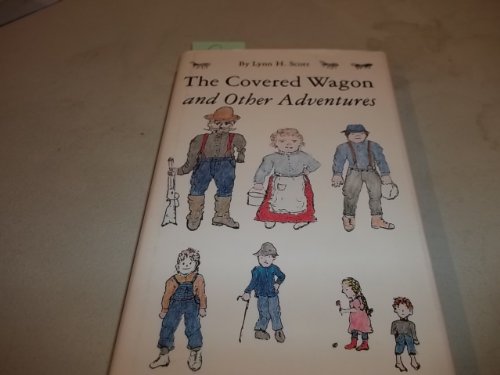 9780803241794: The Covered Wagon and Other Adventures