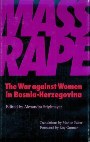 9780803242395: Mass Rape: The War Against Women in Bosnia-Herzegovina