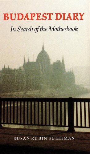 Beispielbild fr Budapest Diary: In Search of the Motherbook (Texts and Contexts) zum Verkauf von Read&Dream