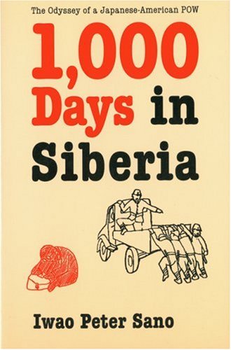 Beispielbild fr One Thousand Days in Siberia: The Odyssey of a Japanese-American POW zum Verkauf von BooksRun