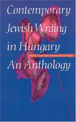9780803242753: Contemporary Jewish Writing in Hungary: An Anthology (Jewish Writing in the Contemporary World)