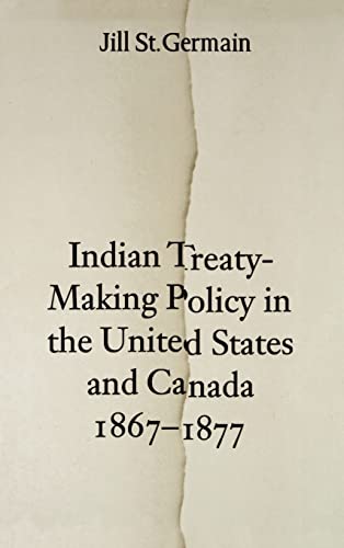 9780803242821: Indian Treaty-Making Policy in the United States and Canada, 1867-1877