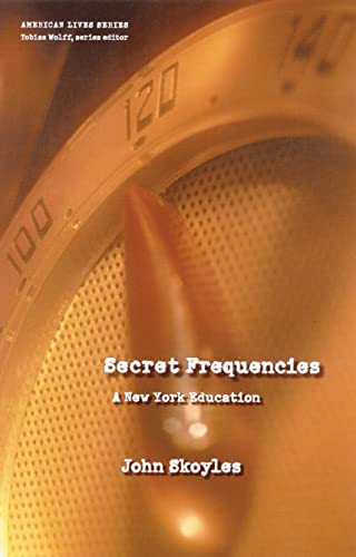 Imagen de archivo de Secret Frequencies : A New York Education a la venta por Better World Books