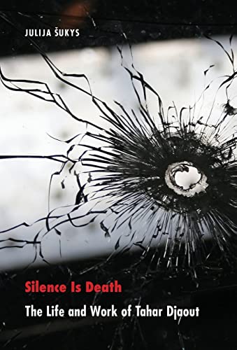 Stock image for Silence Is Death: The Life and Work of Tahar Djaout for sale by Goulds Book Arcade, Sydney