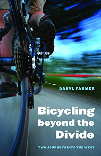 9780803243606: Bicycling beyond the Divide: Two Journeys into the West (Outdoor Lives)