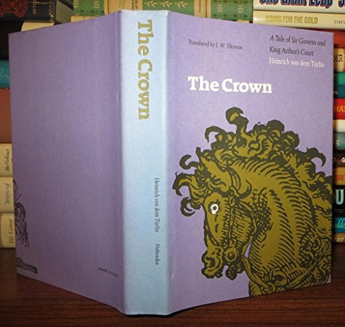 Imagen de archivo de The Crown: A Tale of Sir Gawein and King Arthur's Court a la venta por Ed's Editions LLC, ABAA