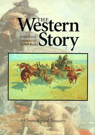 Beispielbild fr The Western Story : A Chronological Treasury zum Verkauf von Better World Books